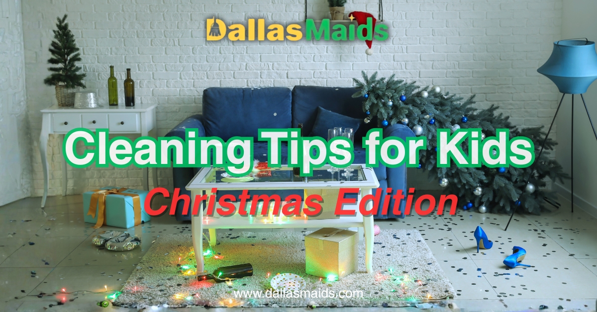 Cleaning tips for kids - Christmas edition